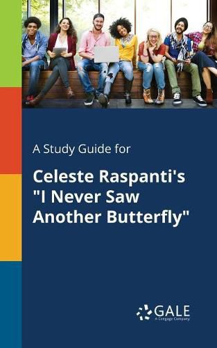 Cover image for A Study Guide for Celeste Raspanti's I Never Saw Another Butterfly