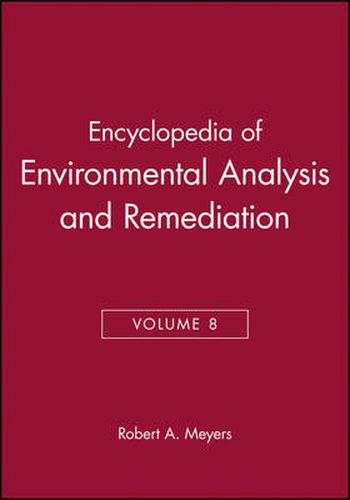 Cover image for Encyclopedia of Environmental Analysis and Remedia Remediation V 8