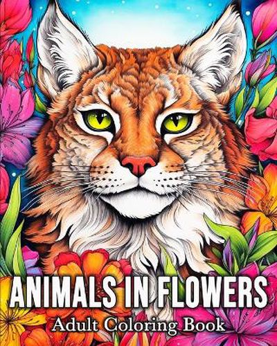 Cover image for Animals in Flowers Adult Coloring Book