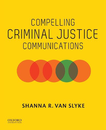 Cover image for Compelling Criminal Justice Communications