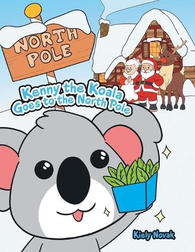 Cover image for Kenny the Koala Goes to the North Pole