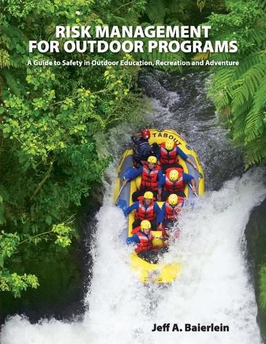 Cover image for Risk Management for Outdoor Programs: A Guide to Safety in Outdoor Education, Recreation and Adventure