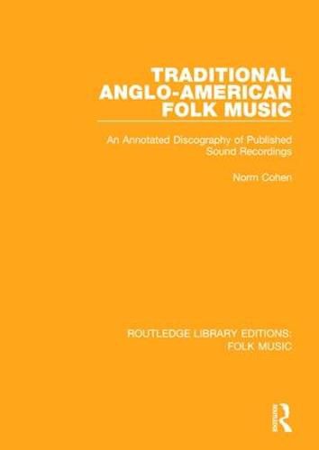 Cover image for Traditional Anglo-American Folk Music: An Annotated Discography of Published Sound Recordings