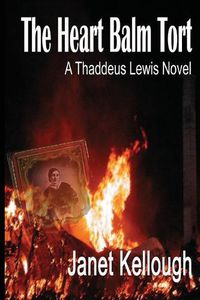 Cover image for The Heart Balm Tort: A Thaddeus Lewis Novel