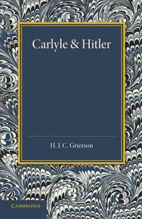 Cover image for Carlyle and Hitler: The Adamson Lecture in the University of Manchester, December 1930