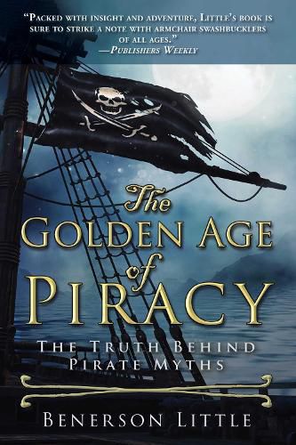 Cover image for The Golden Age of Piracy: The Truth Behind Pirate Myths