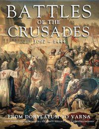 Cover image for Battles of the Crusades: From Dorylaeum to Varna