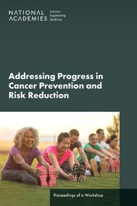 Cover image for Advancing Progress in Cancer Prevention and Risk Reduction