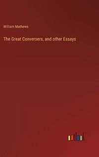 Cover image for The Great Conversers, and other Essays