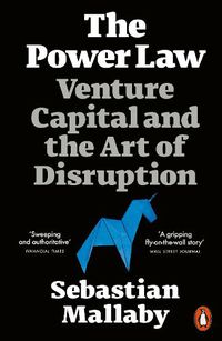 Cover image for The Power Law: Venture Capital and the Art of Disruption