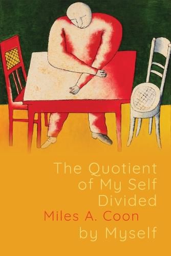 Cover image for The Quotient of My Self Divided by Myself