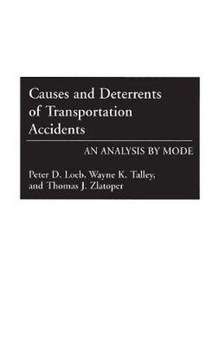 Causes and Deterrents of Transportation Accidents: An Analysis by Mode