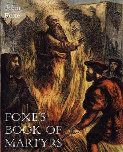 Cover image for Foxe's Book of Martyrs