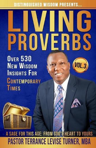 Cover image for Distinguished Wisdom Presents. . . Living Proverbs-Vol.3: Over 530 New Wisdom Insights For Contemporary Times