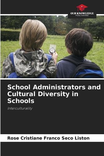 Cover image for School Administrators and Cultural Diversity in Schools