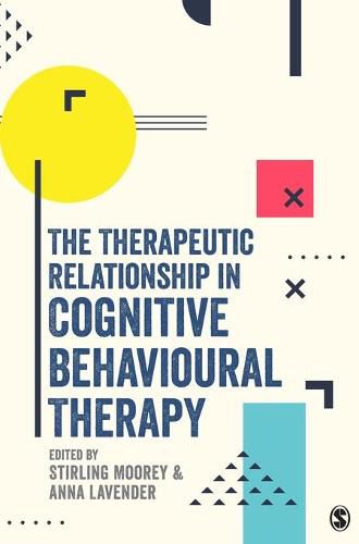 Cover image for The Therapeutic Relationship in Cognitive Behavioural Therapy