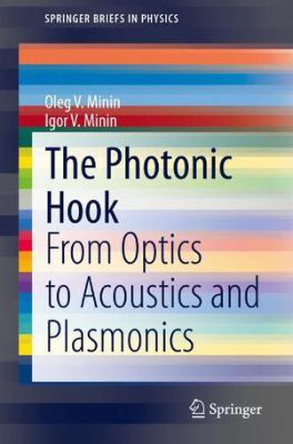 Cover image for The Photonic Hook: From Optics to Acoustics and Plasmonics