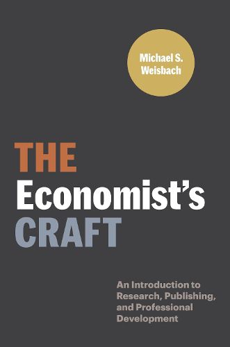 Cover image for The Economist's Craft: An Introduction to Research, Publishing, and Professional Development