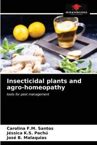 Cover image for Insecticidal plants and agro-homeopathy