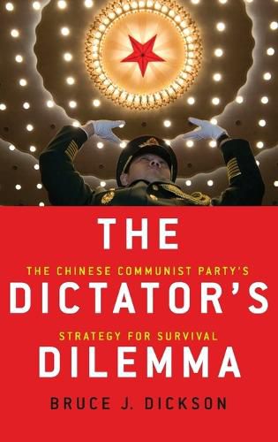 Cover image for The Dictator's Dilemma: The Chinese Communist Party's Strategy for Survival