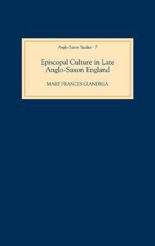 Episcopal Culture in Late Anglo-Saxon England