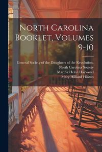 Cover image for North Carolina Booklet, Volumes 9-10