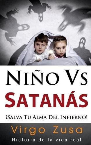 Cover image for Nino Vs Satanas: !salva tu alma del infierno!