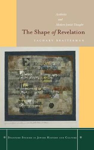 Cover image for The Shape of Revelation: Aesthetics and Modern Jewish Thought