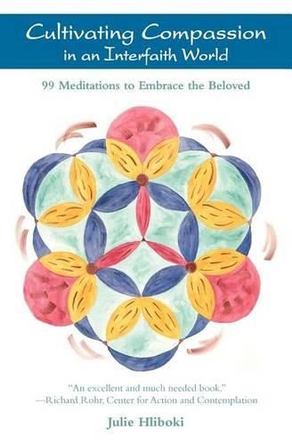 Cover image for Cultivating Compassion in an Interfaith World: 99 Meditations to Embrace the Beloved