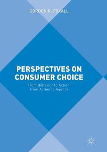 Cover image for Perspectives on Consumer Choice: From Behavior to Action, from Action to Agency