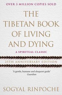 Cover image for The Tibetan Book Of Living And Dying: 25th Anniversary Edition