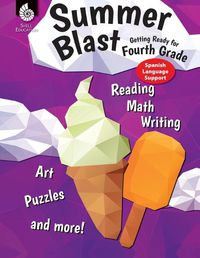 Cover image for Summer Blast: Getting Ready for Fourth Grade (Spanish Language Support)