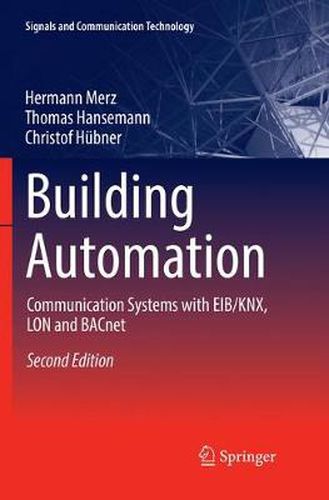 Cover image for Building Automation: Communication Systems with Eib/Knx, Lon and Bacnet