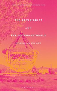 Cover image for The Revisionist and The Astropastorals