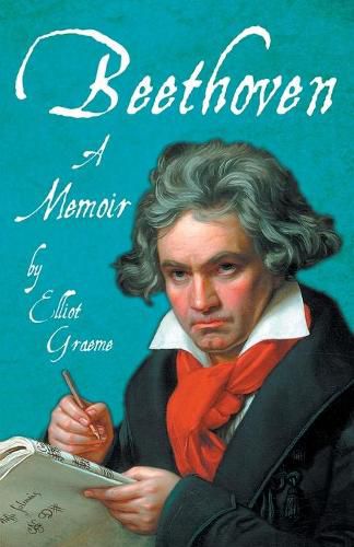 Beethoven - A Memoir;With an Introductory Essay by Ferdinand Hiller