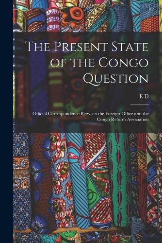 Cover image for The Present State of the Congo Question