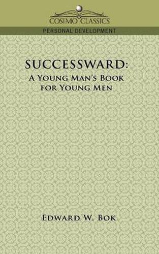 Cover image for Successward: A Young Man's Book for Young Men