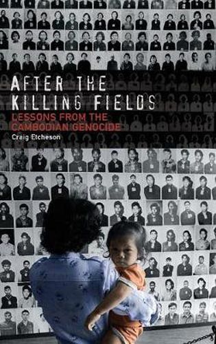 Cover image for After the Killing Fields: Lessons from the Cambodian Genocide