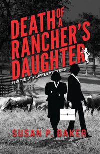 Cover image for Death of a Rancher's Daughter: #2 In the Lady Lawyer Mysteries