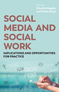 Cover image for Social Media and Social Work: Implications and Opportunities for Practice