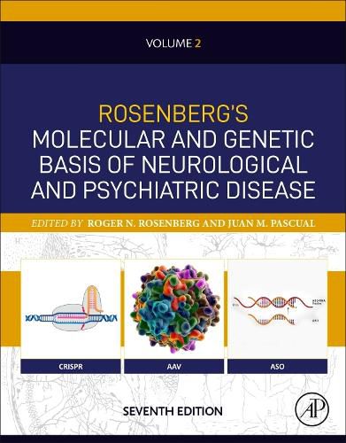 Rosenberg's Molecular and Genetic Basis of Neurological and Psychiatric Disease, Seventh Edition: Volume 2