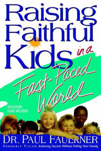 Cover image for Raising Faithful Kids in a Fast-Paced World