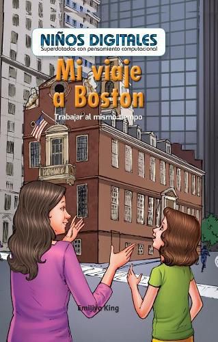 Cover image for Mi Viaje a Boston: Trabajar Al Mismo Tiempo (My Trip to Boston: Working at the Same Time)