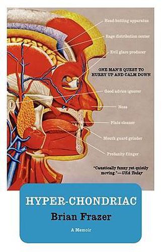 Cover image for Hyper-Chondriac: One Man's Quest to Hurry Up and Calm Down