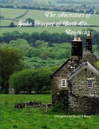Cover image for The Ancestors of John Harper of Bath Co., Kentucky