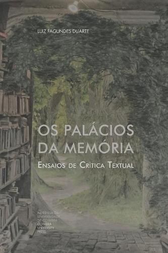 Cover image for Os Palacios da Memoria: Ensaios de Critica Textual