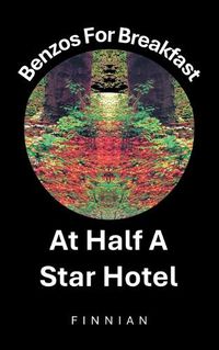 Cover image for Benzos For Breakfast At Half A Star Hotel