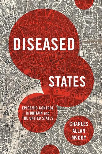Cover image for Diseased States: Epidemic Control in Britain and the United States