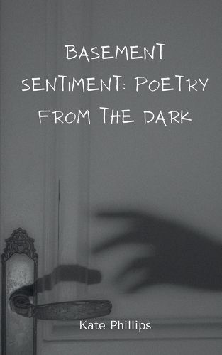 Cover image for Basement Sentiment Poetry from the Dark