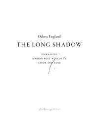 Cover image for The Long Shadow (Unwrapped ~ Marion Post Wolcott's Labor and Love)
